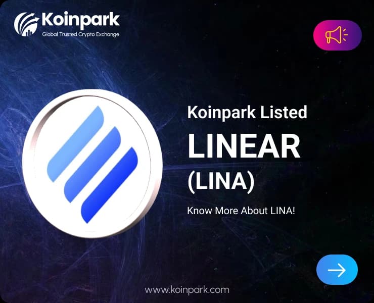 Linear Token Listed : What Is LINA Token? How To Trade LINA In Koinpark?