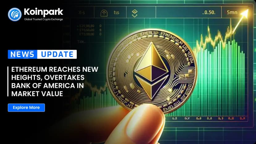 Ethereum Reaches New Heights, Overtakes Bank of America in Market Value.