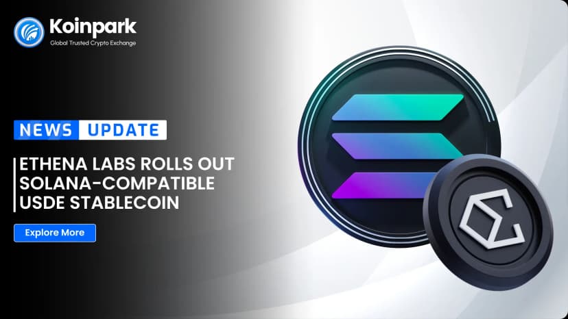 Ethena Labs Rolls Out Solana-Compatible USDe Stablecoin