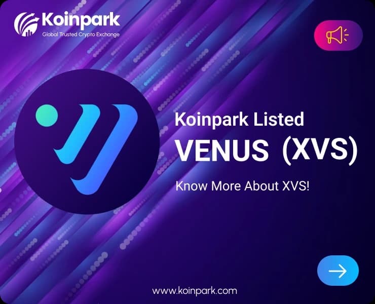 Venus Token Listed: What Is XVS Token? How To Trade XVS In Koinpark?