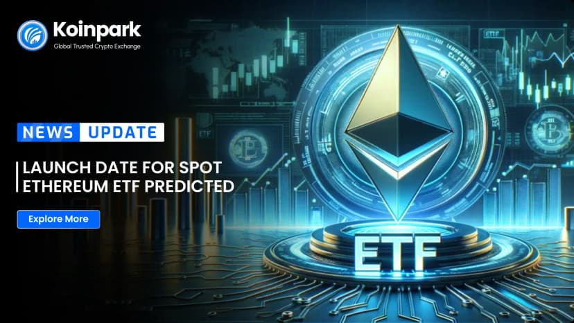 Launch Date for Spot Ethereum ETF Predicted
