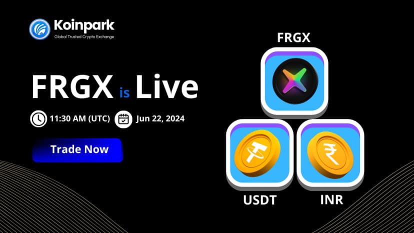 FRGX is Now Live on Koinpark's INR and USDT Markets 