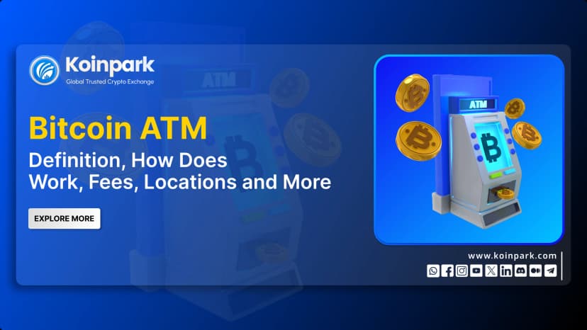 Bitcoin ATM: Definition, How Does Work, Fees, Locations and More