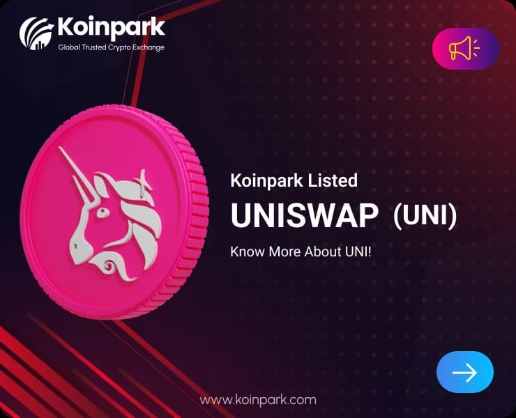 Uniswap Token Listed : What Is UNI Token? How To Trade UNI In Koinpark?
