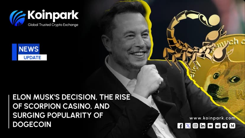 Elon Musk's Decision, the Rise of Scorpion Casino, and Surging Popularity of Dogecoin