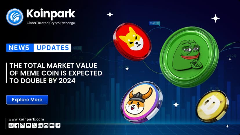 The total market value of Meme Coin is expected to double by 2024