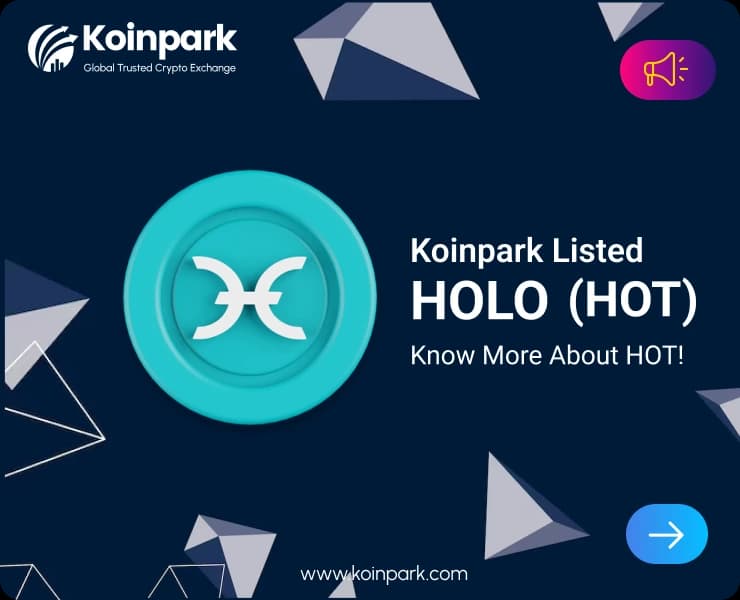 Holo Token Listed : What Is HOT Token? How To Trade HOT In Koinpark?