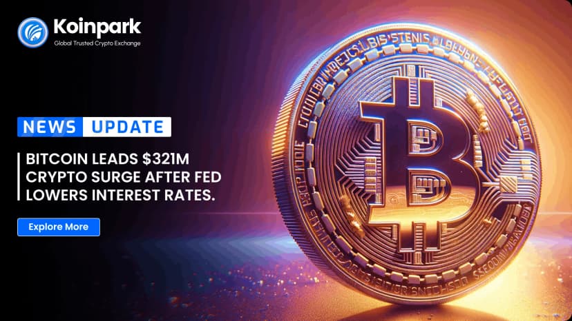 Bitcoin Leads $321M Crypto Surge After Fed Lowers Interest Rates.