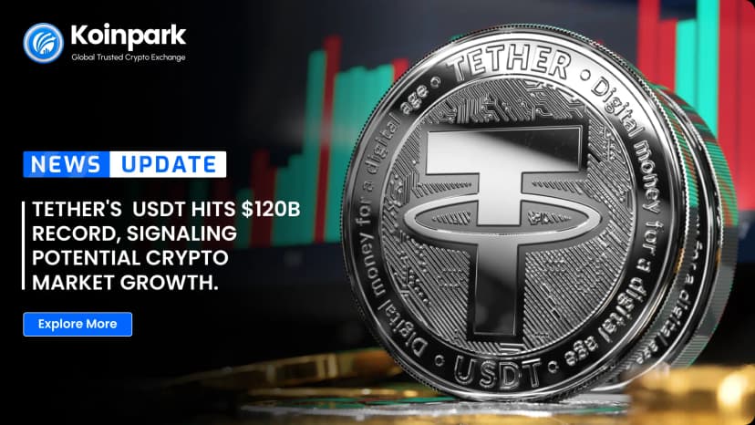 Tether's USDT Hits $120B Record, Signaling Potential Crypto Market Growth.
