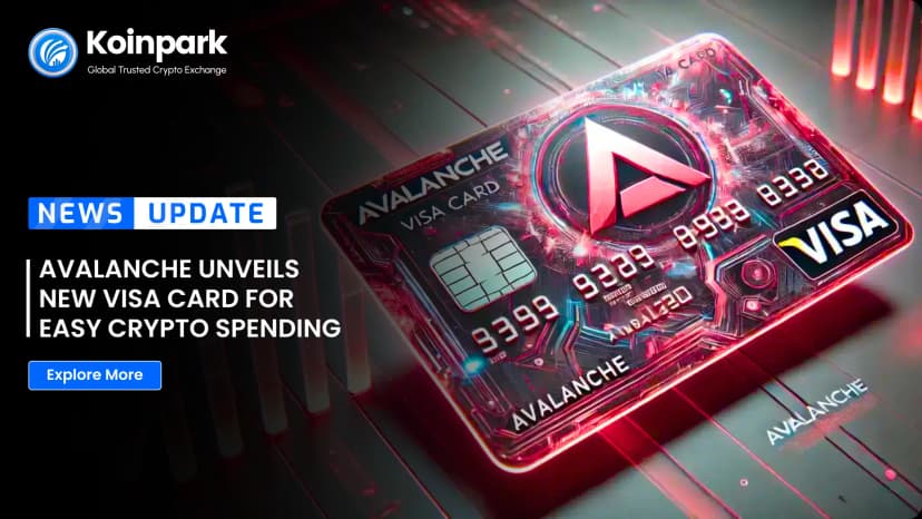 Avalanche Unveils New Visa Card for Easy Crypto Spending