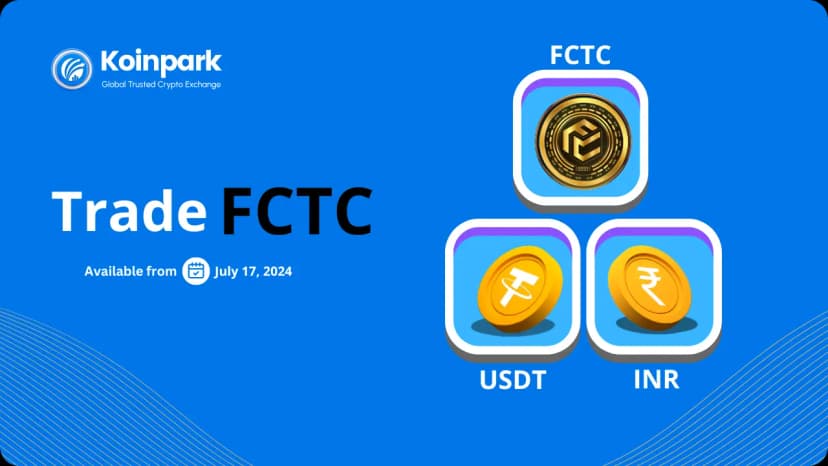 FCTC is Live on Koinpark’s INR and USDT Markets