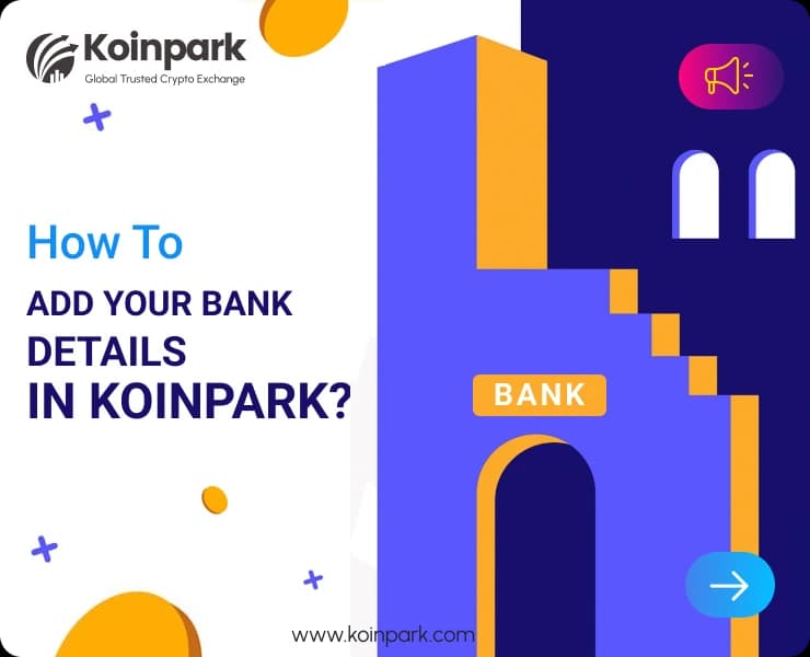 How To Add Your Bank Account Details With Koinpark - Beginners Guide