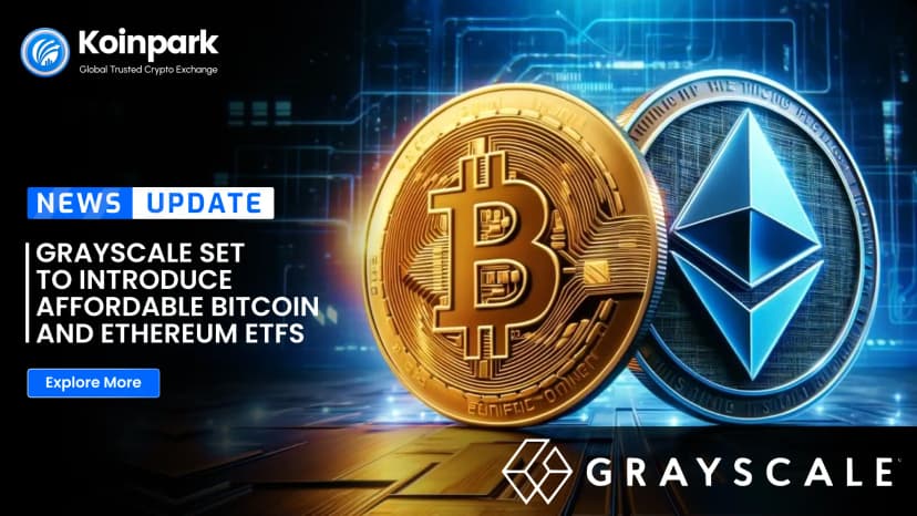 Grayscale Set to Introduce Affordable Bitcoin and Ethereum ETFs