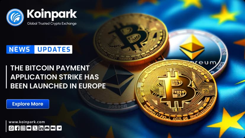 The Bitcoin payment application Strike has been launched in Europe