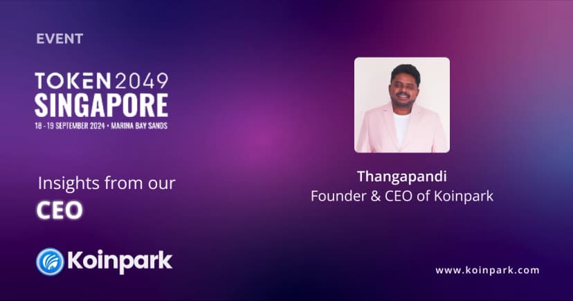 Koinpark CEO Shares Insights from the World’s Largest Crypto Conference TOKEN2049