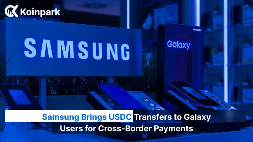Samsung Brings USDC Transfers to Galaxy Users for Cross-Border Payments