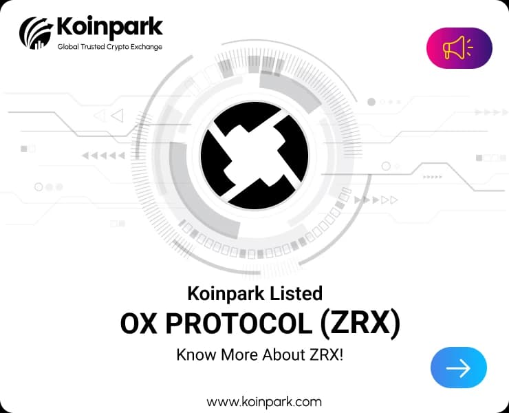 0x Protocol Token Listed : What Is ZRX Token? How To Trade ZRX In Koinpark?