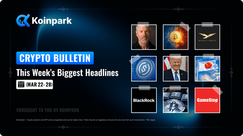 Crypto Bulletin - Edition (Mar 22 - 28)