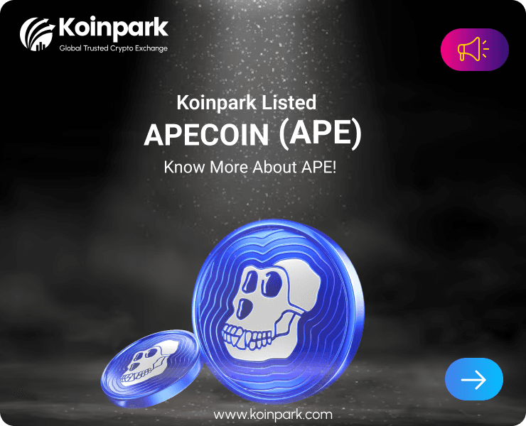 ApeCoin Token Listed : What Is APE Token? How To Trade APE In Koinpark?