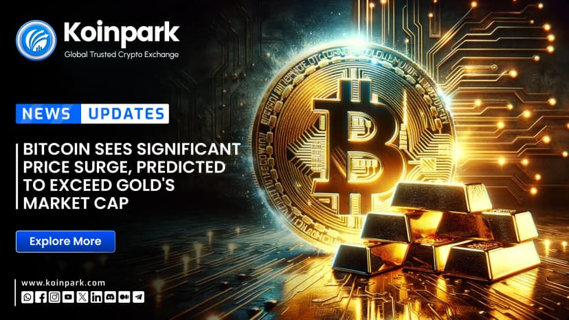 Bitcoin Sees Significant Price Surge, Predicted to Exceed Gold's Market Cap