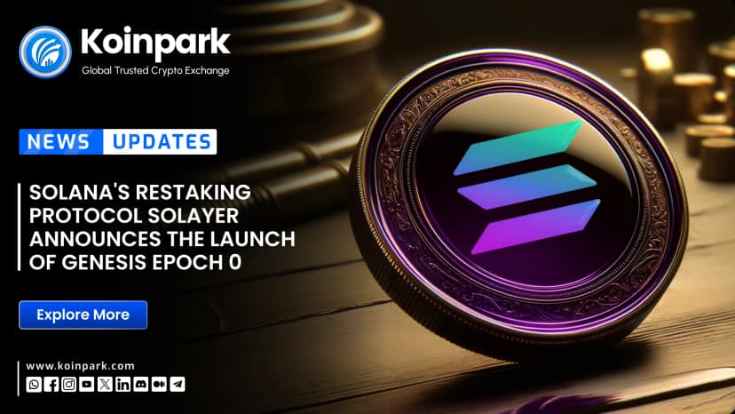 Solana's Restaking Protocol Solayer Announces the Launch of Genesis Epoch 0