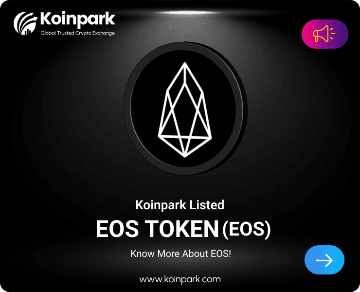 EOS Coin Listed : What Is EOS Coin? How To Trade EOS In Koinpark?