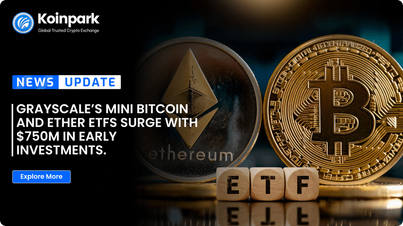 Grayscale’s Mini Bitcoin and Ether ETFs Surge with $750M in Early Investments.