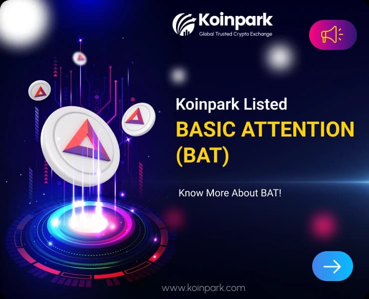 Basic Attention Token Listed : What Is BAT Token? How To Trade BAT In Koinpark?