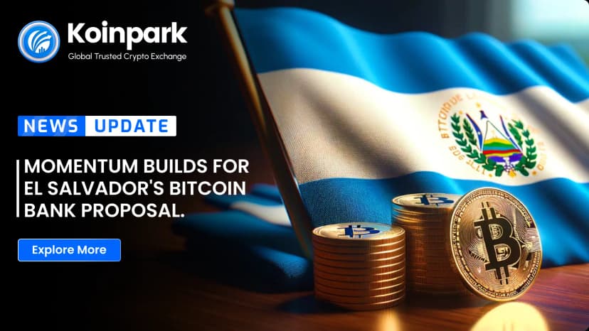 Momentum builds for El Salvador's Bitcoin bank proposal