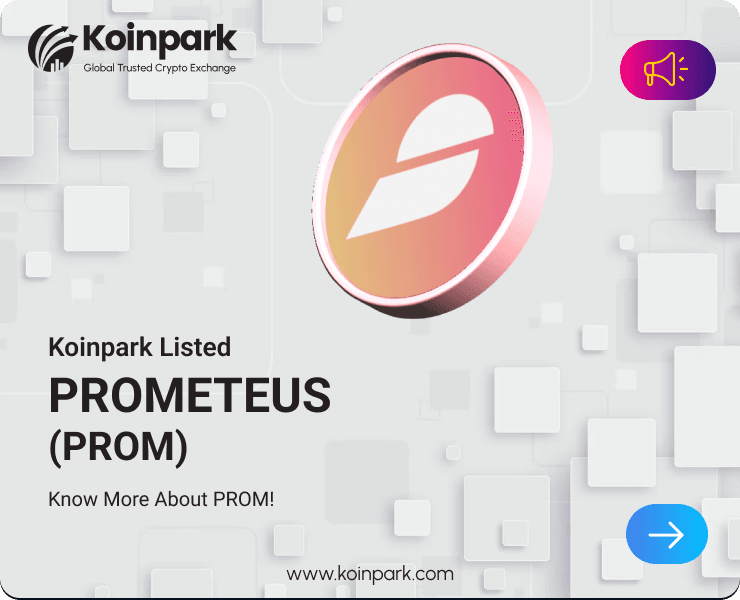 Prometeus Token Listed : What Is PROM Token? How To Trade PROM In Koinpark?