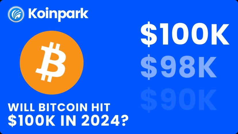 Will Bitcoin Hit $100K in 2024? Here’s Why It Could Happen
