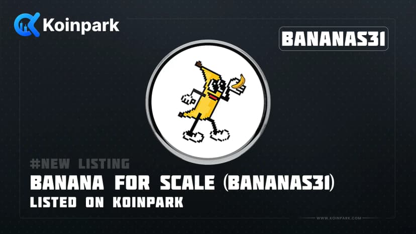 Banana For Scale ($BANANAS31) Gets Listed on Koinpark