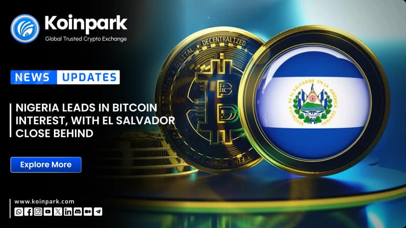 Nigeria Leads in Bitcoin Interest, with El Salvador Close Behind