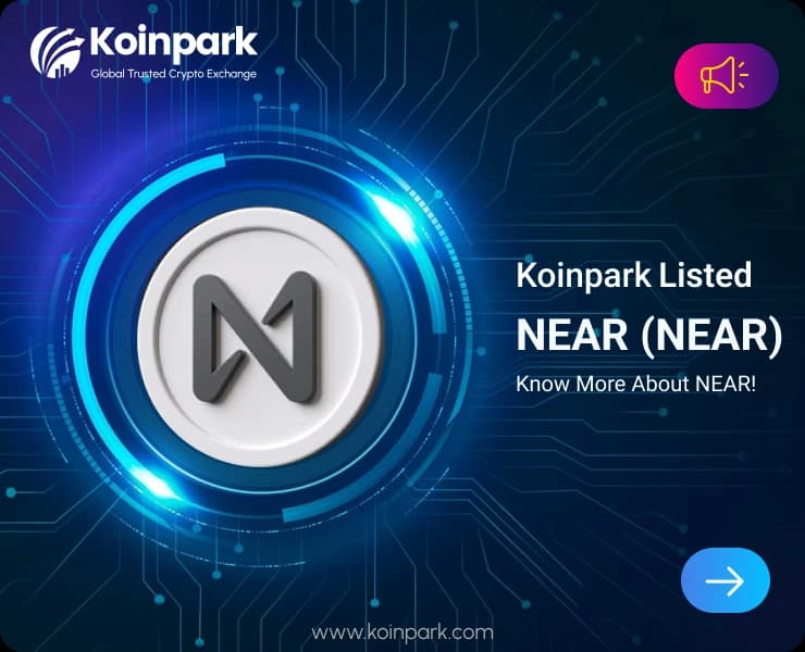 NEAR Coin Listed : What Is NEAR Coin? How To Trade NEAR In Koinpark?