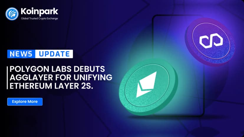 Polygon Labs Debuts AggLayer for Unifying Ethereum Layer 2s.