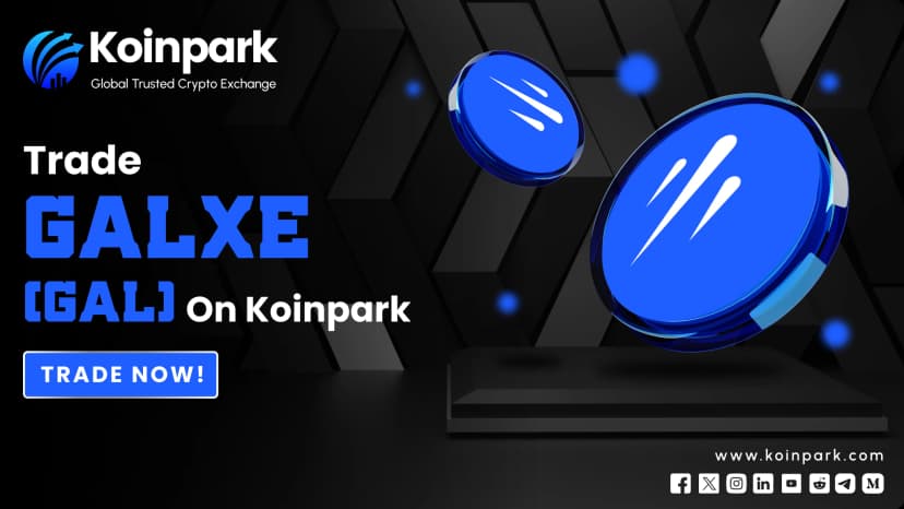 Start Trading with Galxe (GAL) on Koinpark: Explore Its Trading Features and Benefits