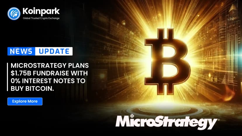 MicroStrategy Plans $1.75B Fundraise With 0% Interest Notes to Buy Bitcoin.