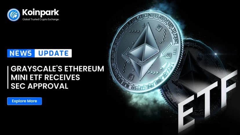Grayscale's Ethereum Mini ETF Receives SEC Approval
