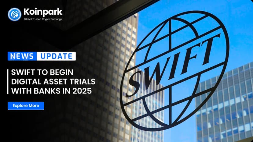 SWIFT to Begin Digital Asset Trials with Banks in 2025