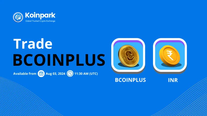 BCOINPLUS is Live on Koinpark's INR Market