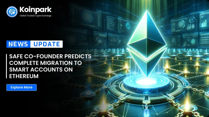 Safe Co-Founder Predicts Complete Migration to Smart Accounts on Ethereum