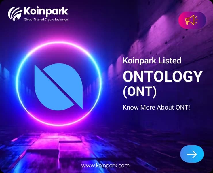 Ontology Coin Listed: What Is ONT Token? How To Trade ONT In Koinpark?