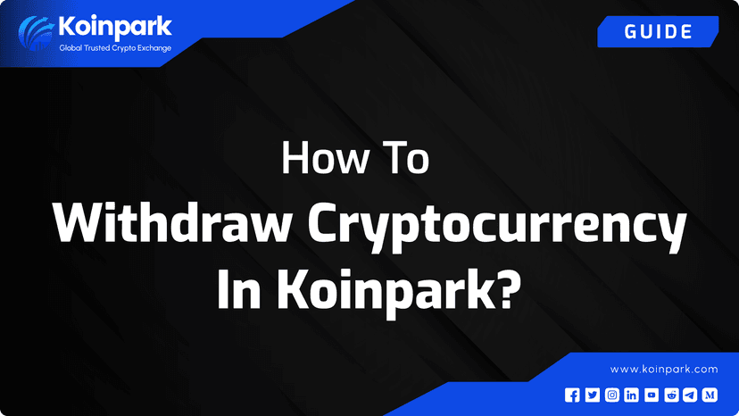 How To Withdraw Cryptocurrency In Koinpark? - Traders Guide.